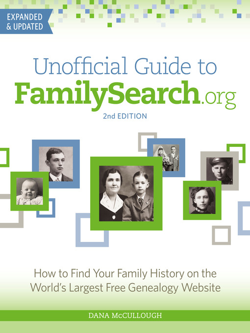 Title details for Unofficial Guide to FamilySearch.org by Dana McCullough - Available